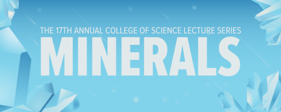 2021 College of Science Lecture Series Minerals image